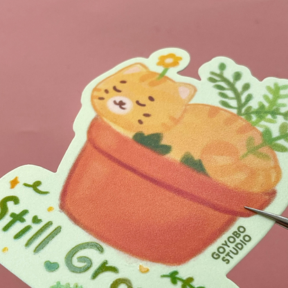 Still Growing Sticker