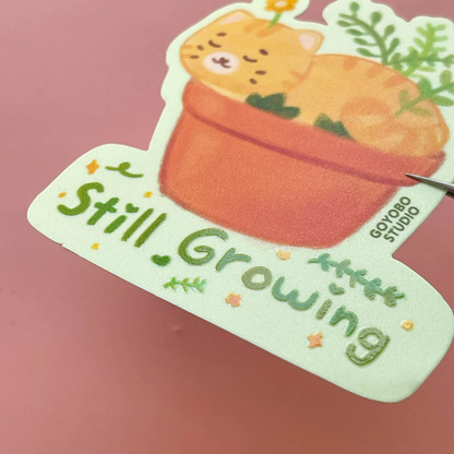 Still Growing Sticker